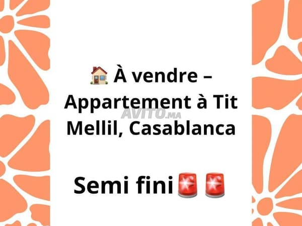 Appartement semi-fini à vendre à Casablanca Tit Mellil